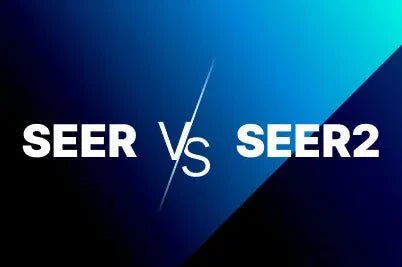 SEER2: How is it different from SEER and why should you care? - Superior Home Supplies